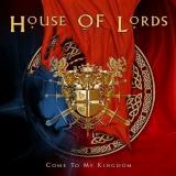 House Of Lords - Come To My Kingdom